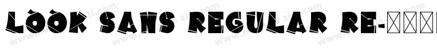 Look Sans Regular Re字体转换